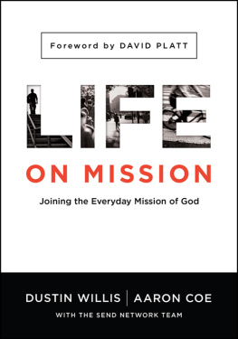 Dustin Willis - Life on Mission: Joining the Everyday Mission of God