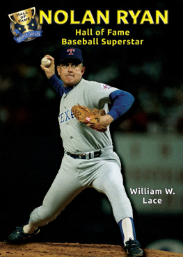 William W. Lace - Nolan Ryan: Hall of Fame Baseball Superstar