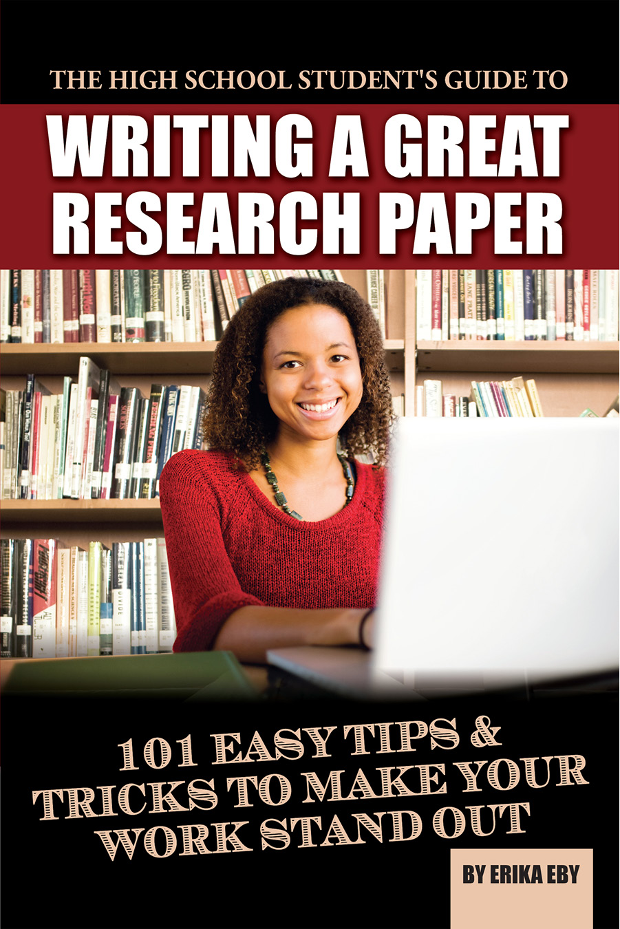 The High School Students Guide to Writing A Great Research Paper 101 Easy Tips - photo 1
