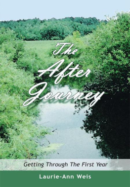 Laurie-Ann Weis - The After Journey: Getting Through the First Year