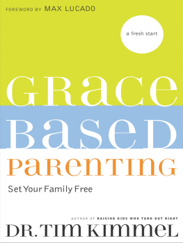 Tim Kimmel - Grace-Based Parenting: Set Your Family Tree