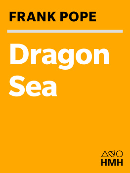 Frank Pope Dragon Sea: A True Tale of Treasure, Archeology, and Greed off the Coast of Vietnam