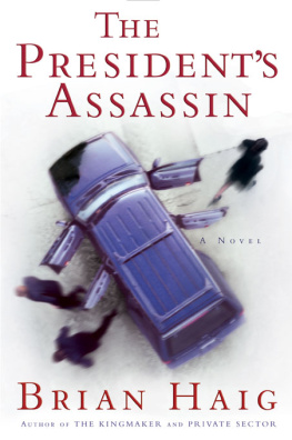 Brian Haig - The Presidents Assassin