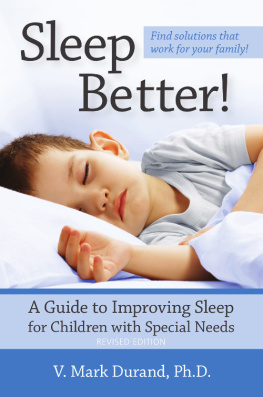 V. Mark Durand - Sleep Better!: A Guide to Improving Sleep for Children with Special Needs, Revised Edition