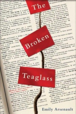 Emily Arsenault - The Broken Teaglass: A Novel