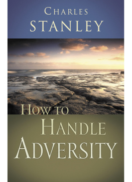 Charles F. Stanley How to Handle Adversity