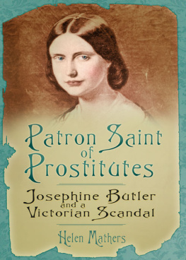 Helen Mathers - Josephine Butler: Patron Saint of Prostitutes