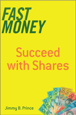 Jimmy B. Prince - Fast Money: Succeed with Shares