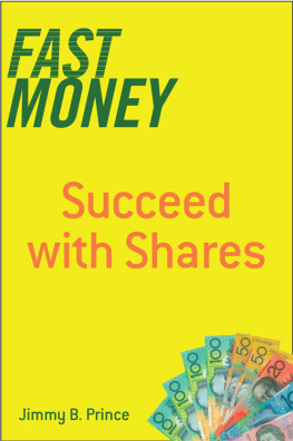 Jimmy B. Prince Fast Money: Succeed with Shares