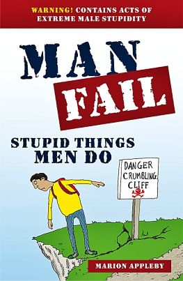 Marion Appleby Man Fail: Stupid Things Men Do