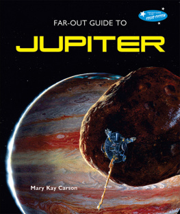 Mary Kay Carson Far-Out Guide to Jupiter