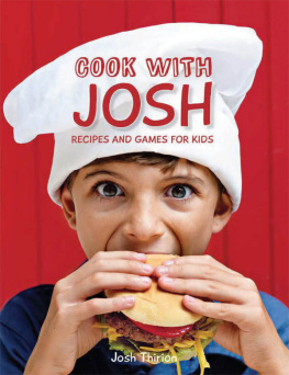 Josh Thirion Cook with Josh: Recipes and games for kids