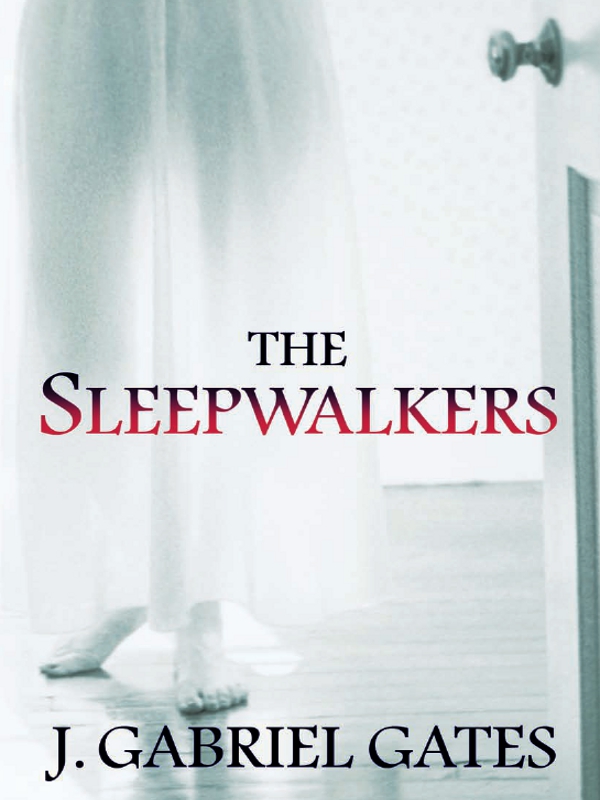 The SLEEPWALKERS The SLEEPWALKERS J GABRIEL GATES Health - photo 1