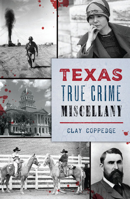 Clay Coppedge Texas True Crime Miscellany