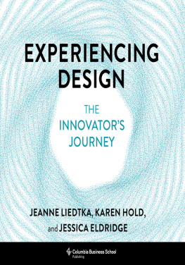 Jeanne Liedtka Experiencing Design: The Innovators Journey