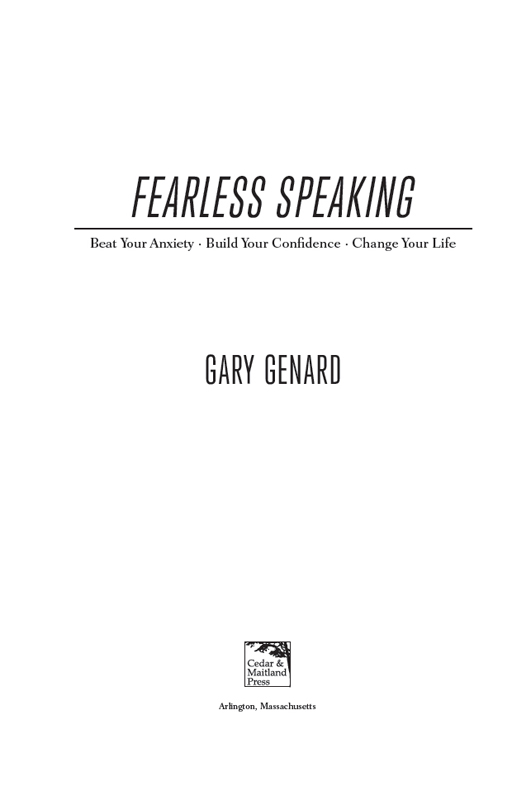 FEARLESS SPEAKING Copyright 2014 by Gary Genard PhD All rights reserved - photo 2