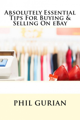 Phil Gurian - Absolutely Essential Tips For Buying & Selling On eBay