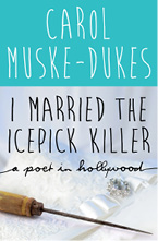 I Married the Icepick Killer A Poet in Hollywood - photo 8