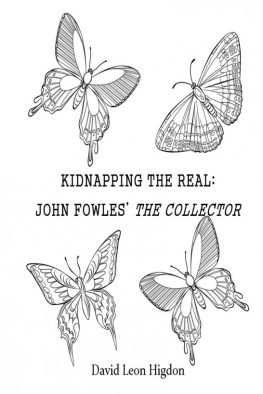 David Leon Higdon - Kidnapping The Real: John Fowles The Collector