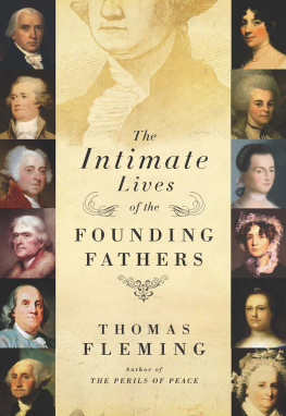 Thomas Fleming The Intimate Lives of the Founding Fathers