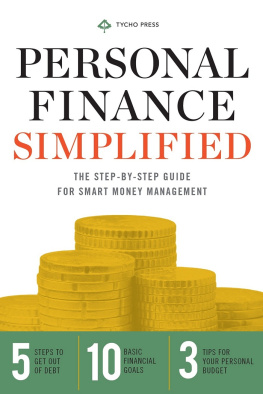 Tycho Press - Personal Finance Simplified: The Step-By-Step Guide for Smart Money Management