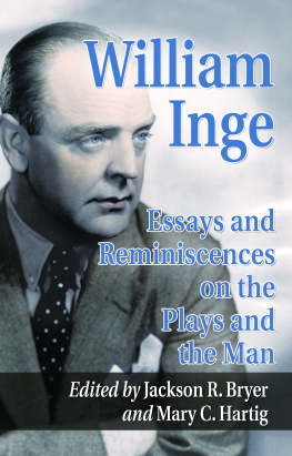 Jackson R. Bryer - William Inge: Essays and Reminiscences on the Plays and the Man