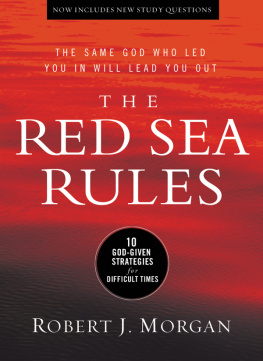 Robert J. Morgan - The Red Sea Rules: 10 God-Given Strategies for Difficult Times