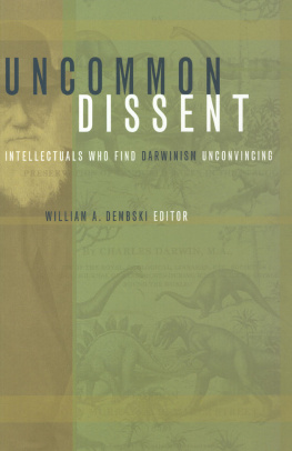 William Dembski - Uncommon Dissent: Intellectuals Who Find Darwinism Unconvincing