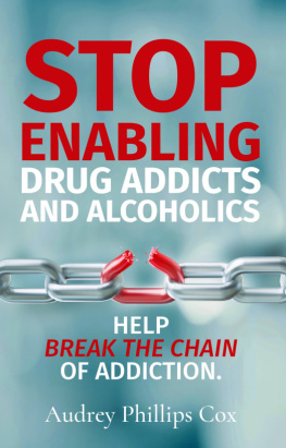 Audrey Phillips Cox Stop Enabling Drug Addicts and Alcoholics