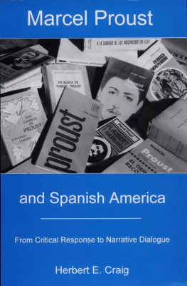 Herbert E. Craig - Marcel Proust and Spanish America: from critical response to narrative dialogue