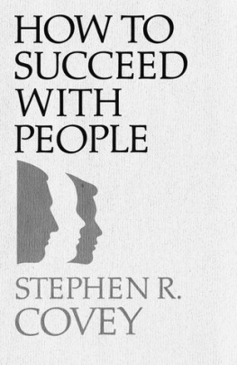 Stephen R. Covey - How to Succeed with People