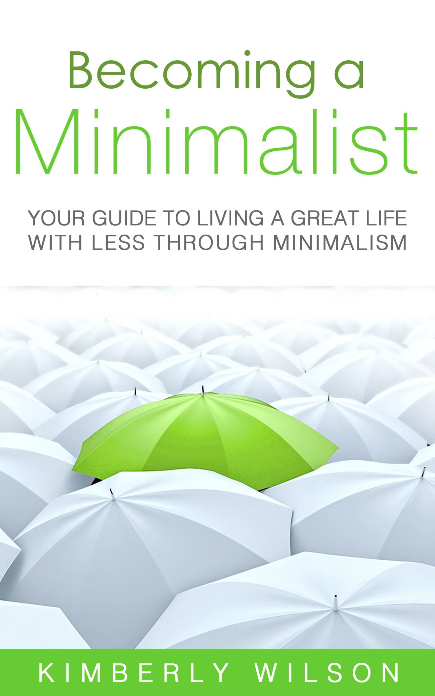 BECOMING A MINIMALIST Your Guide to Living a Great Life with Less Through - photo 1