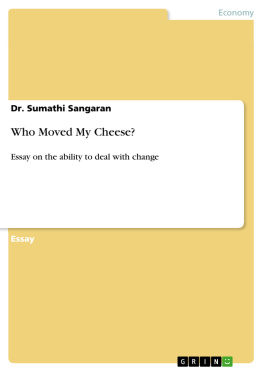 Dr. Sumathi Sangaran Who Moved My Cheese?: Essay on the ability to deal with change