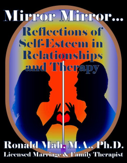 Ronald Mah Mirror Mirror... Reflections of Self-Esteem in Relationships and Therapy