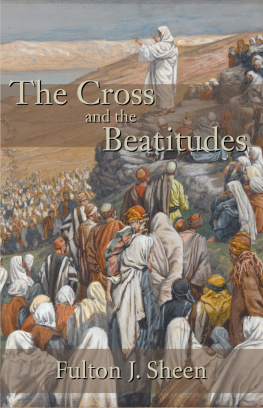 Fulton J. Sheen - The Cross and the Beatitudes