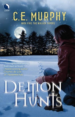 C.E. Murphy Demon Hunts (The Walker Papers, Book 5)