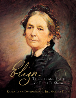 Karen Lynn Davidson - Eliza: The Life and Faith of Eliza R. Snow