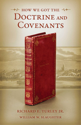 Richard E. Turley - How We Got the Doctrine and Covenants