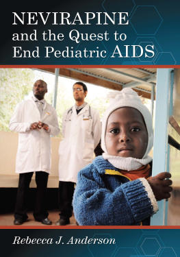 Rebecca J. Anderson Nevirapine and the Quest to End Pediatric AIDS