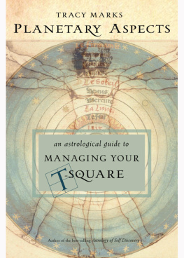 Tracy Marks Planetary Aspects: An Astrological Guide to Managing Your T-Square