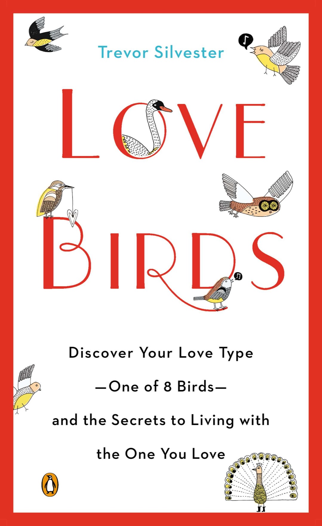 PENGUIN BOOKS LOVEBIRDS Trevor Silvester is a couples therapist with more than - photo 1