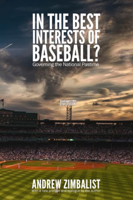 Andrew Zimbalist - In the Best Interests of Baseball?: Governing the National Pastime