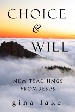 Gina Lake Choice and Will: New Teachings from Jesus