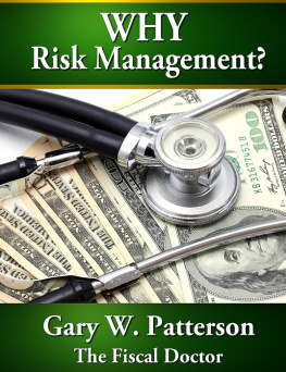 Gary W. Patterson - Why Risk Management: Systems for Making Informed Financial Decisions