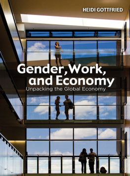 Heidi Gottfried - Gender, Work, and Economy: Unpacking the Global Economy