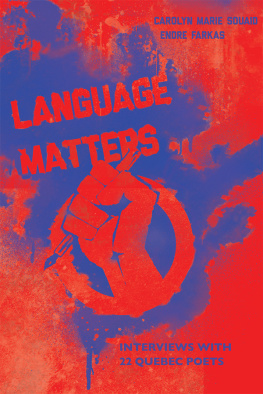 Carolyn Marie Souaid - Language Matters: Interviews with 22 Quebec Poets