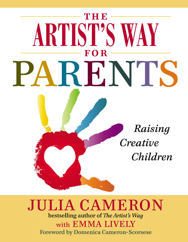 Also by Julia Cameron BOOKS IN THE ARTISTS WAY SERIES The Artists Way - photo 1