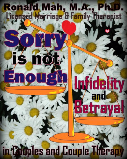 Ronald Mah - Sorry is not Enough, Infidelity and Betrayal in Couples and Couple Therapy