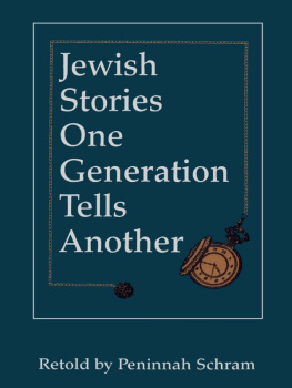 Peninnah Schram Jewish Stories One Generation Tells Another