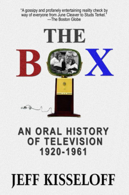 Jeff Kisseloff - The Box: An Oral History of Television, 1920-1961